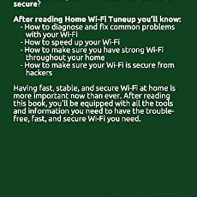 Home Wi-Fi Tuneup: The Ultimate Guide to Faster, More Secure Wireless Networking