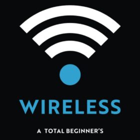 Wireless Communication Technologies: The Beginner's Guide to 5G, IoT, and Connectivity