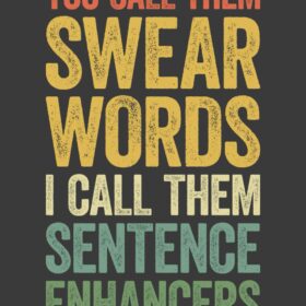 You Call Them Swear Words, I Call Them Sentence Enhancers – Funny 6x9 Lined Notebook Journal for Sarcastic Office Coworkers, Employees & Bosses