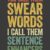 You Call Them Swear Words, I Call Them Sentence Enhancers – Funny 6x9 Lined Notebook Journal for Sarcastic Office Coworkers, Employees & Bosses