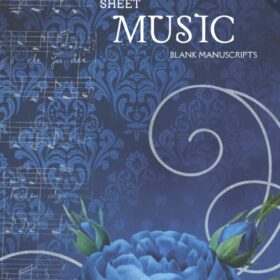 Blank Sheet Music Notebook: 150 Pages of 8x10 Staff Paper for Songwriting & Composition