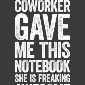 My Favorite Coworker Gave Me This Notebook She Is Freaking Awesome - Funny 6x9 Lined Journal Gift for Office Staff, Bosses, and Work Friends