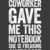 My Favorite Coworker Gave Me This Notebook She Is Freaking Awesome - Funny 6x9 Lined Journal Gift for Office Staff, Bosses, and Work Friends
