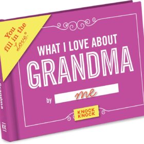 Knock Knock What I Love about Grandma Fill-in-the-Blank Gift Journal – A Personalized & Heartfelt Keepsake for Grandmothers