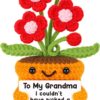 I Love You Forever Crochet Flower for Grandma - Unique Birthday, Valentine's & Grandparents Day Gift from Granddaughter or Grandson