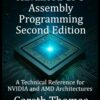 Advanced GPU Assembly Programming: The Complete Technical Guide to NVIDIA, AMD, and Low-Level Optimization (GPU Expert Engineering Series, 2nd Edition)