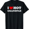 I Heart Hot Grandpas T-Shirt - Funny Novelty Grandpa Graphic Tee