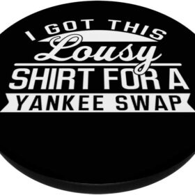 Lousy Yankee Swap PopSocket - Expandable Phone Grip & Stand, Funny Gag Gift for White Elephant Parties