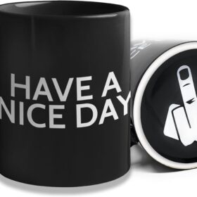 Have A Nice Day Middle Finger Coffee Mug - Funny White Elephant & Office Gag Gift for Men & Women (11 Oz, Black)