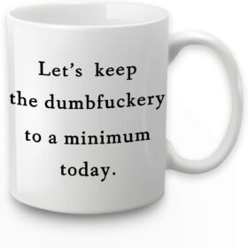 Let's Keep the Dumb Coffee Mug – 11oz Funny Ceramic Coffee Cup for Office & Home – Sarcastic White Elephant Gift for Coworkers, Friends, Men & Women – Microwave & Dishwasher Safe