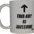 Rogue River Tactical 'This Guy Is Awesome' Funny Coffee Mug – 11oz White Novelty Cup, Best Gag Gift for Dad, Husband, Men, Boyfriend, & Brother