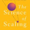 The Science of Scaling: Revolutionary Strategies for Exponential Business Growth
