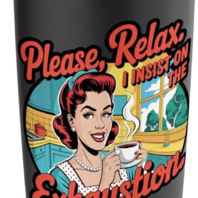 Retro Housewife Exhaustion Quote Insulated Tumbler – Funny Stainless Steel Travel Mug with Vintage 1950s Housewife Design & Sarcastic Coffee Saying – Ideal Gift for Busy Moms