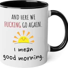 "Here We Go Again" Funny Coffee Mug for Women – The Fuckening Cup – Sarcastic 11oz Black Accent Coffee Mug for Mom, Best Friends, & Coworkers – Novelty Gag Gift for Birthdays & Office