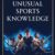 The Book of Unusual Sports Knowledge: Bizarre Trivia, Strange True Stories, and Wild History from the World of Athletics