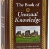 The Book of Unusual Knowledge: Fascinating Facts, Trivia, and Mind-Blowing Information for Curious Minds | Hardcover Collector’s Edition