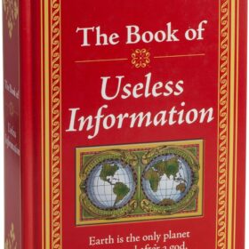 The Book of Useless Information: 704 Pages of Fascinating Facts, Bizarre Trivia, and Curious Stories – Perfect Hardcov...