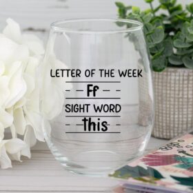 Sight Words 15 oz Wine Glass – Funny Teacher Appreciation & Retirement Gift, Best New Job & Birthday Present for Women Educators