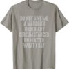Mandolin Player Humor T-Shirt - Funny Musician Gift 'Don't Under Any Circumstances' Novelty Tee
