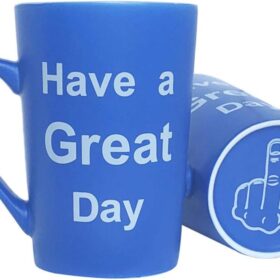 Blue 'Have a Great Day' Funny Coffee Mug - 15 oz Ceramic Gag Gift Cup for Christmas, Mother's Day & Father's Day