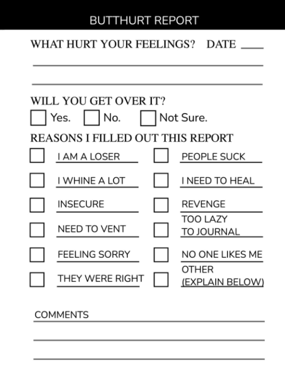The Butthurt Report Form: Funny Gag Gift for Coworkers, Bosses & Friends – 102 Page Hilarious Office Novelty Journal & Mental Health Humor Notebook