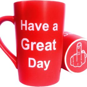 Funny Coffee Mug - 15 Oz Porcelain Cup 'Have a Great Day' Sarcastic Gag Gift for Dad Mom Coworker - Dishwasher Microwave Safe