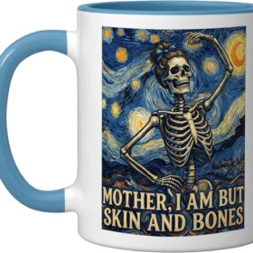 Funny Skeleton Meme Ceramic Coffee Mug - Mother I Am But Skin And Bones Classic Art Parody Design, 11oz Blue/White