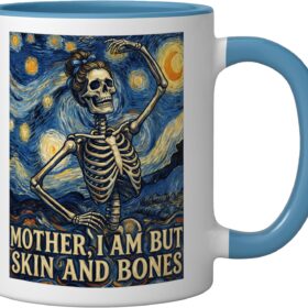 Funny Skeleton Meme Ceramic Coffee Mug - Mother I Am But Skin And Bones Classic Art Parody Design, 11oz Blue/White