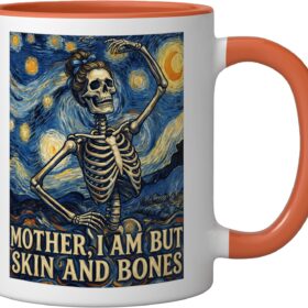 Skeleton Meme Ceramic Coffee Mug - 'Mother I Am But Skin And Bones' Art Parody Gift for Teachers Museum Lovers